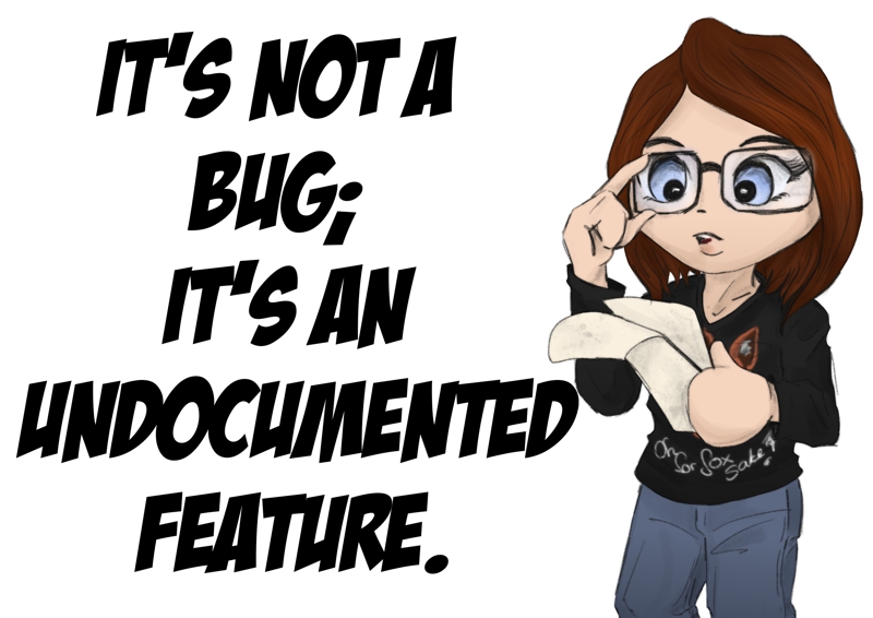 It's not a bug, it's a feature